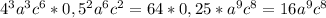 4^{3} a^{3} c^{6}* 0,5^{2} a^{6} c^{2} = 64*0,25 * a^{9} c^{8} =16 a^{9} c^{8}