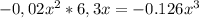 -0,02x^2*6,3x=-0.126x^3