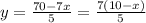 y=\frac{70-7x}{5}=\frac{7(10-x)}{5}