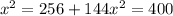 x^{2} =256+144&#10; x^{2} =400