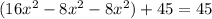 (16 x^{2} -8 x^{2} -8 x^{2} )+45 = 45