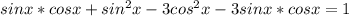 sinx*cosx+sin^{2}x-3cos^{2}x-3sinx*cosx=1