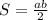 S= \frac{ab}{2}