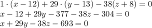 1\cdot(x-12)+29\cdot(y-13)-38(z+8)=0\\ x-12+29y-377-38z-304=0\\x+29y-38z-693=0