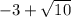 -3+\sqrt{10}