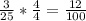 \frac{3}{25} * \frac{4}{4} = \frac{12}{100}