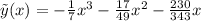 \tilde{y}(x) = - \frac{1}{7} x^3 - \frac{17}{49} x^2 - \frac{230}{343} x