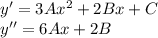 y' = 3Ax^2+2Bx+C \\ y'' = 6Ax+2B