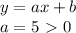 y=ax+b \\ &#10;a=5\ \textgreater \ 0 \\