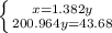 \left \{ {{x=1.382y} \atop {200.964y=43.68}} \right.