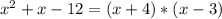 x^{2} +x-12=(x+4)*(x-3)