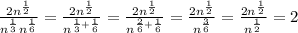 \frac{ 2n^{\frac{1}{2}} }{n^{\frac{1}{3}}n^{\frac{1}{6}}} = \frac{2n^\frac{1}{2}}{n^{\frac{1}{3}+\frac{1}{6}}} = \frac{2n^\frac{1}{2}}{n^{\frac{2}{6}+\frac{1}{6}}}= \frac{2n^\frac{1}{2}}{n^{\frac{3}{6}}}= \frac{2n^\frac{1}{2}}{n^{\frac{1}{2}}}=2