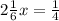 2 \frac{1}{6}x= \frac{1}{4}