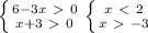 \left \{ {{6-3x\ \textgreater \ 0} \atop {x+3\ \textgreater \ 0}} \right. \left \{ {{x\ \textless \ 2} \atop {x\ \textgreater \ -3}} \right.