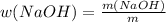 w(NaOH)= \frac{m(NaOH)}{m}