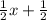 \frac{1}{2} x+ \frac{1}{2}