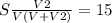 S\frac{V2}{V(V+V2)} =15