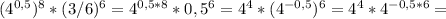 ( 4^{0,5} )^8*(3/6)^6=4^{0,5*8}*0,5^6=4^4*(4^{-0,5})^6=4^4*4^{-0,5*6}=