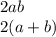 2ab \\ 2(a+b)