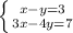 \left \{ {{x-y=3} \atop {3x-4y=7}} \right.