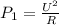 P_1= \frac{U^2}{R}