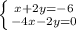 \left \{ {{x+2y= -6 } \atop {-4x-2y=0}} \right. \\ \\