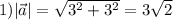 1)|\vec a|= \sqrt{3^2+3^2}=3 \sqrt{2}