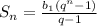 \\ \\ S_n= \frac{b_1(q^{n}-1)}{q-1}