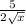 \frac{5}{2 \sqrt{x} }