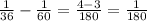 \frac{1}{36} - \frac{1}{60} = \frac{4-3}{180} = \frac{1}{180}