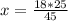 x= \frac{18*25}{45}