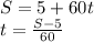 S=5+60t \\ t= \frac{S-5}{60}