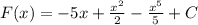 F(x) = -5x+ \frac{x^2}{2}- \frac{x^5}{5}+C