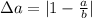 \Delta a= |1-\frac{a}{b}|