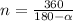 n= \frac{360}{180- \alpha }