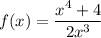 f(x)=\dfrac{x^4+4}{2x^3}