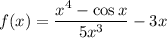 f(x)=\dfrac{x^4-\cos{x}}{5x^3}-3x