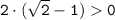 \tt 2 \cdot (\sqrt{2}-1) 0