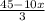 \frac{45-10x}{3}