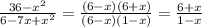 \frac{36-x^2}{6-7x+x^2}= \frac{(6-x)(6+x)}{(6-x)(1-x)}= \frac{6+x}{1-x}