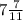 7 \frac{7}{11}