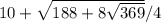 10+ \sqrt{188+8 \sqrt{369} } /4