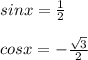 sin x = \frac{1}{2}\\\\cos x = -\frac{\sqrt{3}}{2}