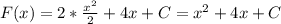 F(x)=2* \frac{x^{2} }{2}+4x+C= x^{2} +4x+C