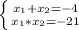 \left \{ {{x_1+x_2=-4} \atop {x_1*x_2=-21}} \right.