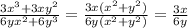 \frac{3x^{3}+3xy^{2} }{6yx^{2}+6y^{3}}= \frac{3x(x^{2}+y^{2}) }{6y( x^{2} +y^{2}) }= \frac{3x}{6y}