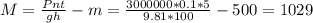 M= \frac{Pnt}{gh}-m = \frac{3000000*0.1*5}{9.81*100}-500= 1029