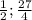 \frac{1}{2} ; \frac{27}{4}