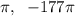 \pi, \; \; -177\pi