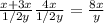 \frac{x+3x}{1/2y} \frac{4x}{1/2y}= \frac{8x}{y}